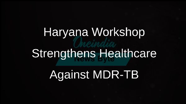 Haryana Workshop Strengthens Healthcare Against MDR-TB