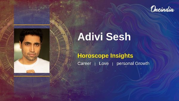 Adivi Sesh Horoscope Predictions And Career Growth Insights For Sagittarius