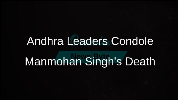 Andhra Leaders Condole Manmohan Singhs Death