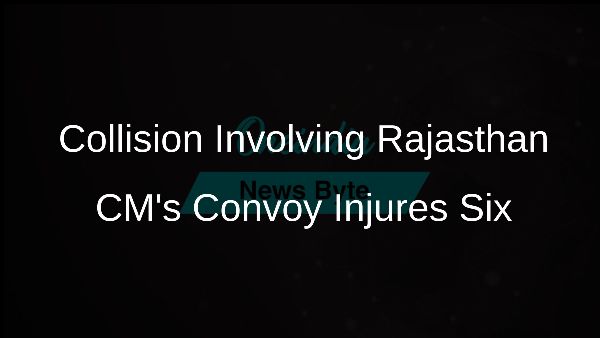 Collision Involving Rajasthan CMs Convoy Injures Six