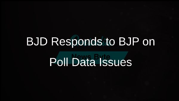BJD Responds to BJP on Poll Data Issues BJD Responds to BJP on Poll Data Issues