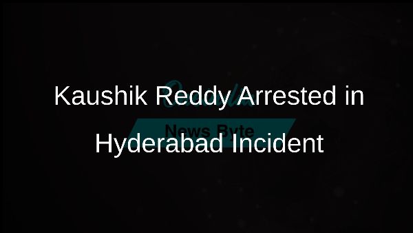 Kaushik Reddy Arrested in Hyderabad Incident