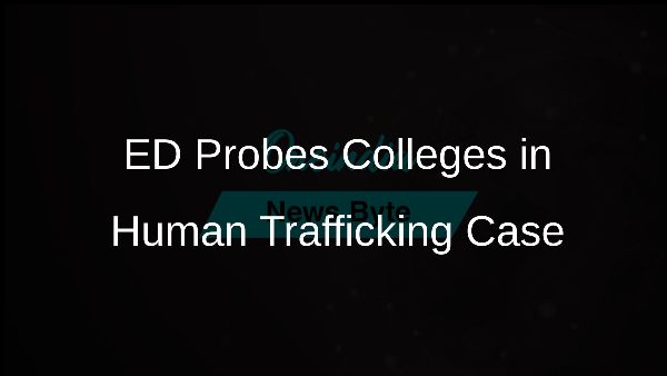 ED Probes Colleges in Human Trafficking Case