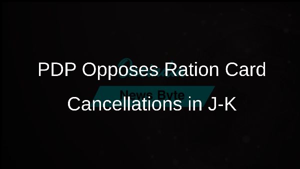 PDP Opposes Ration Card Cancellations in J-K