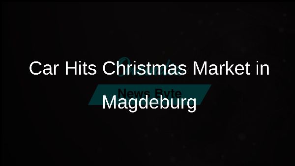 Car Hits Christmas Market in Magdeburg