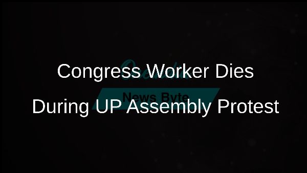 Congress Worker Dies During UP Assembly Protest