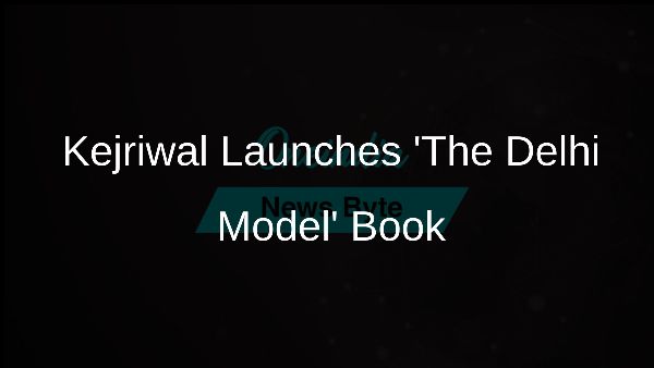 Kejriwal Launches The Delhi Model Book