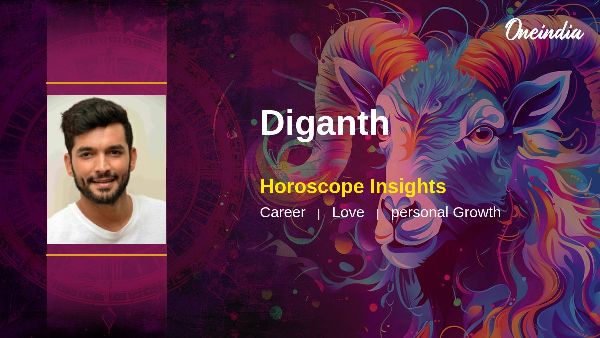 Diganth Horoscope Insights Career Opportunities And Love Life Predictions