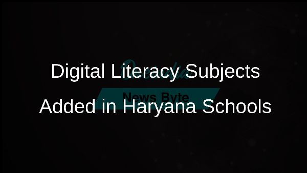 Digital Literacy Subjects Added in Haryana Schools