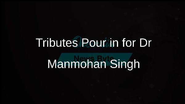 Tributes Pour in for Dr Manmohan Singh