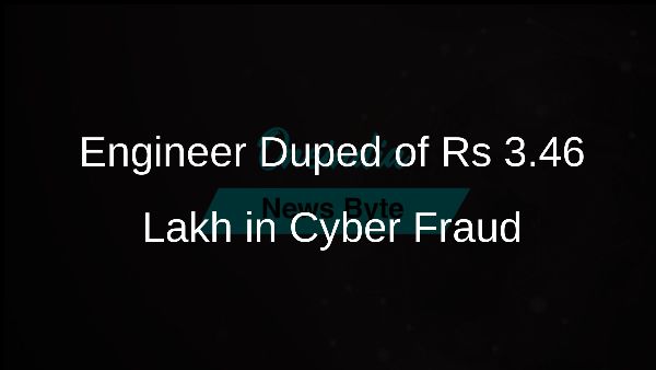 Engineer Duped of Rs 3.46 Lakh in Cyber Fraud