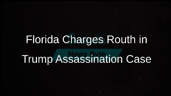 Florida Charges Routh in Trump Assassination Case
