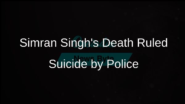 Simran Singhs Death Ruled Suicide by Police