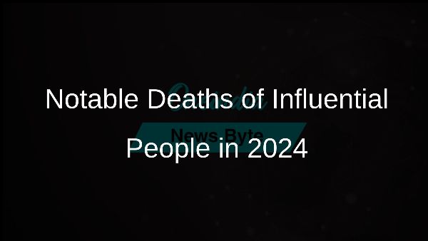 Notable Deaths of Influential People in 2024