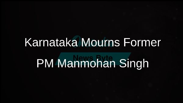 Karnataka Mourns Former PM Manmohan Singh
