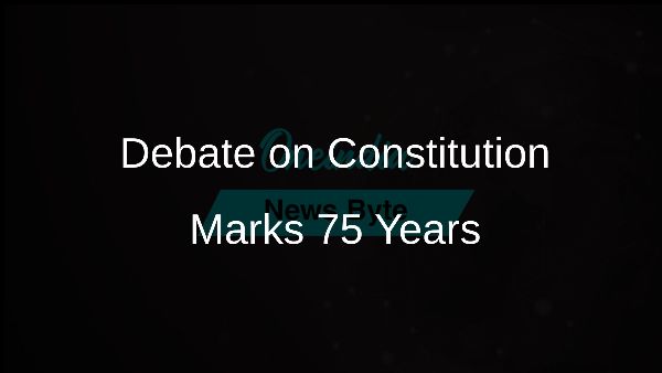 Debate on Constitution Marks 75 Years