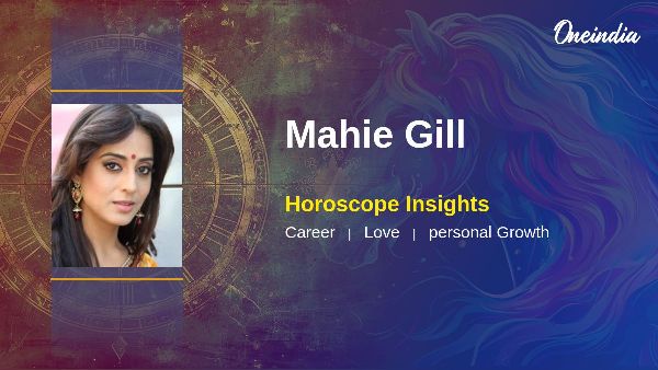 Mahie Gill s Horoscope Career Opportunities And Zodiac Compatibility Insights