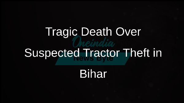 Tragic Death Over Suspected Tractor Theft in Bihar