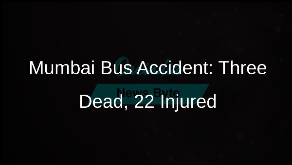 Mumbai Bus Accident: Three Dead, 22 Injured