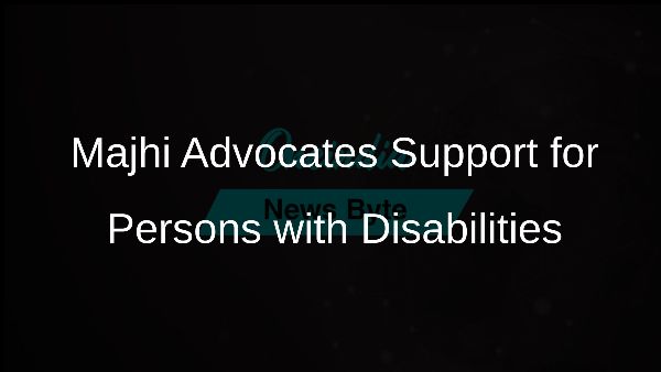 Majhi Advocates Support for Persons with Disabilities