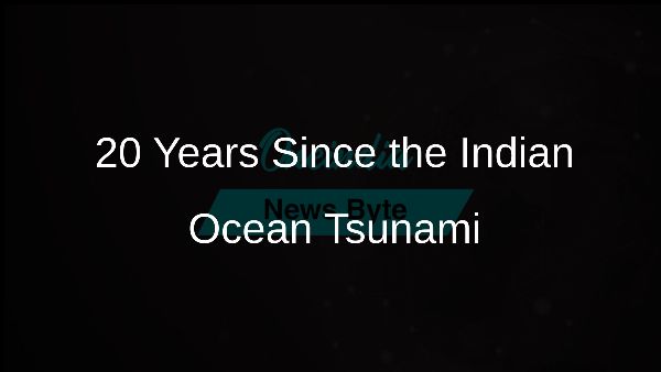 20 Years Since the Indian Ocean Tsunami