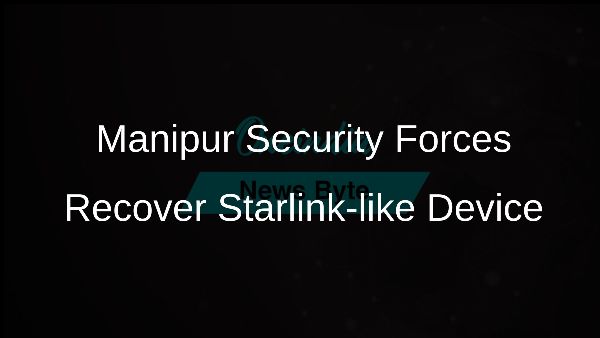 Manipur Security Forces Recover Starlink-like Device