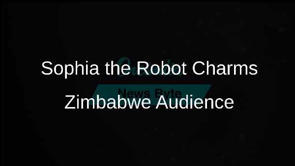 Sophia the Robot Charms Zimbabwe Audience Sophia the Robot Charms Zimbabwe Audience