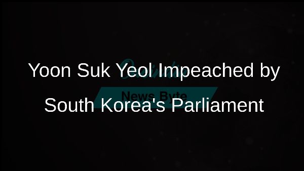 Yoon Suk Yeol Impeached by South Koreas Parliament