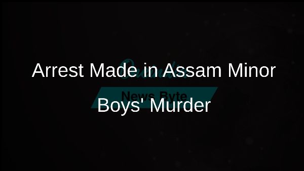 Arrest Made in Assam Minor Boys Murder