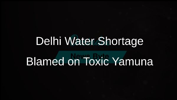 Delhi Water Shortage Blamed on Toxic Yamuna