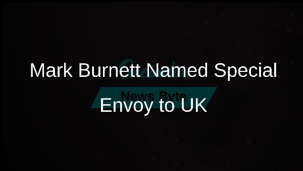 Mark Burnett Named Special Envoy to UK