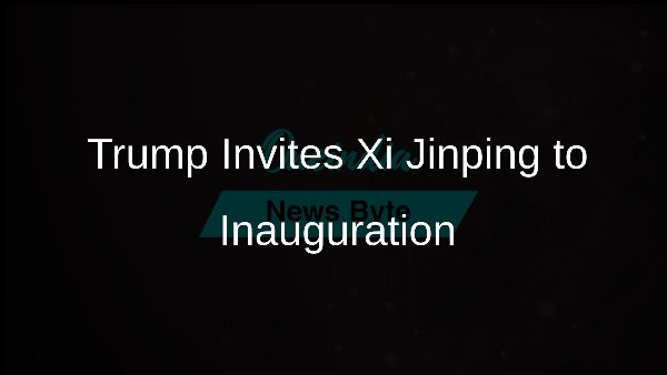 Trump Invites Xi Jinping to Inauguration