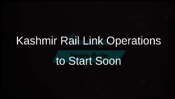 Kashmir Rail Link Operations to Start Soon
