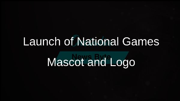 Launch of National Games Mascot and Logo