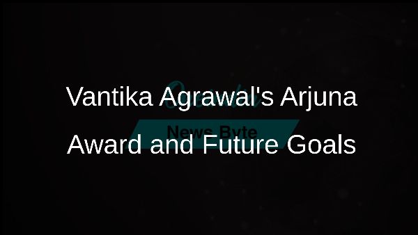 Vantika Agrawals Arjuna Award and Future Goals