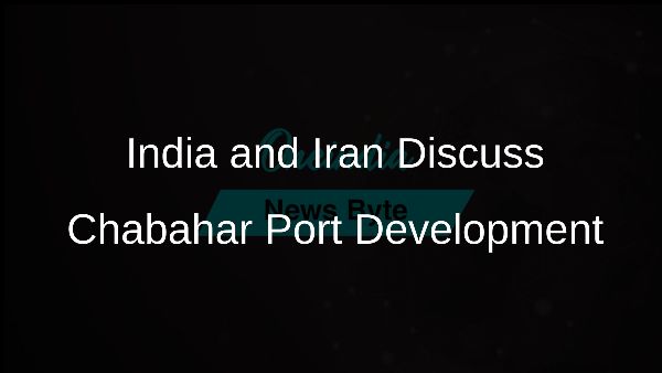 India and Iran Discuss Chabahar Port Development