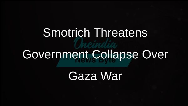Smotrich Threatens Government Collapse Over Gaza War Smotrich Threatens Government Collapse Over Gaza War