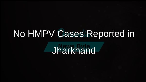 No HMPV Cases Reported in Jharkhand