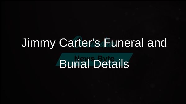 Jimmy Carters Funeral and Burial Details