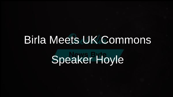 Birla Meets UK Commons Speaker Hoyle