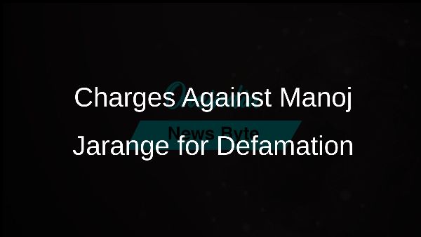 Charges Against Manoj Jarange for Defamation