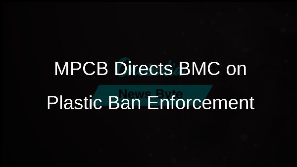 MPCB Directs BMC on Plastic Ban Enforcement