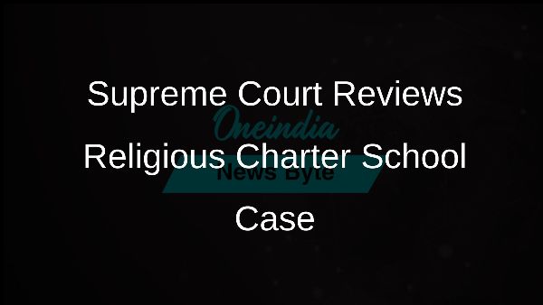 Supreme Court Reviews Religious Charter School Case