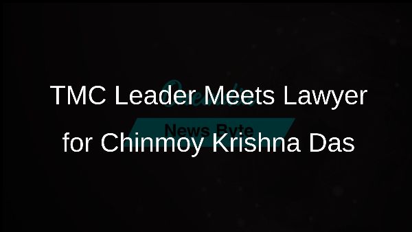 TMC Leader Meets Lawyer for Chinmoy Krishna Das TMC Leader Meets Lawyer for Chinmoy Krishna Das