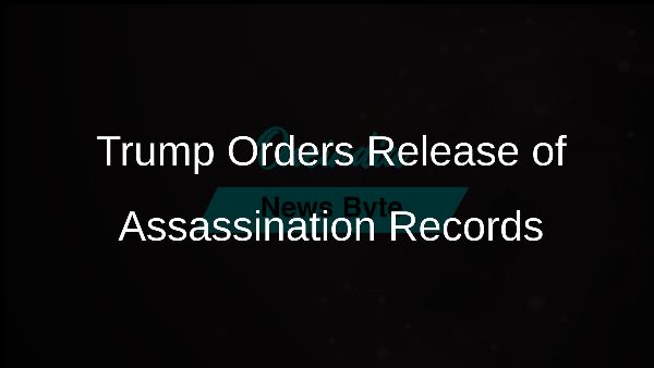 Trump Orders Release of Assassination Records