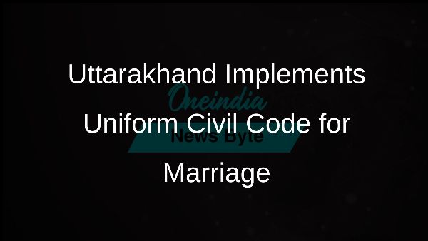 Uttarakhand Implements Uniform Civil Code for Marriage