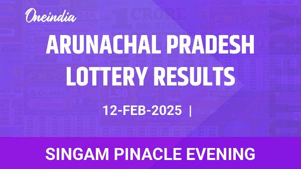 Results of the Arunachal Pradesh State Lottery Singam Pinacle Evening for February 12