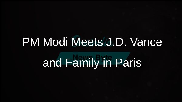 PM Modi Meets J.D. Vance and Family in Paris