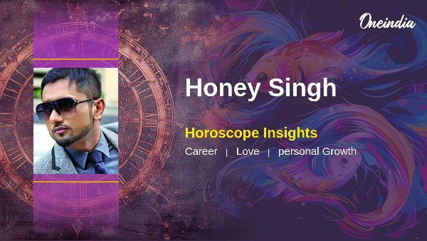 Honey Singh Horoscope Insights Personal Growth And Career Opportunities Await