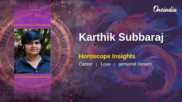 Karthik Subbaraj Horoscope Predictions For Career Growth And Relationships Karthik Subbaraj Horoscope Predictions For Career Growth And Relationships